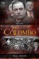 Joe Colombo - The Mafia Boss: Real bosses of La Cosa Nostra 172900069X Book Cover
