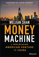 Money Machine: A Trailblazing American Venture in China 1394161204 Book Cover