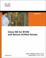 Cisco Identity Services Engine for Secure Unified Access: Byod Network Security with Ise 1587143259 Book Cover