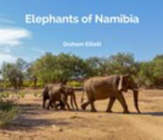Elephants of Namibia 1715412990 Book Cover