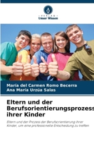 Eltern und der Berufsorientierungsprozess ihrer Kinder (German Edition) 6207046137 Book Cover