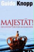 Majestät!: Die letzten großen Monarchien 3570008363 Book Cover