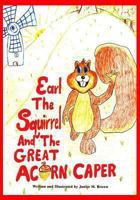 Earl the Squirrel and the Great Acorn Caper 0974904163 Book Cover