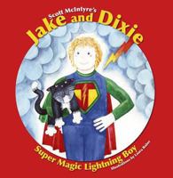 Jake and Dixie: Super Magic Lightning Boy 1848860609 Book Cover