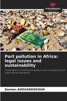 Port pollution in Africa: legal issues and sustainability 6209730140 Book Cover