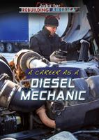A Career as a Diesel Mechanic 1508179867 Book Cover