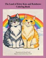 The Land of Kitty Kats and Rainbows Coloring Book B0GL627ZY7 Book Cover