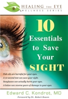 10 Essentials to Save Your Sight 159932329X Book Cover