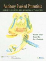 Auditory Evoked Potentials: Basic Principles and Clinical Application (Point (Lippincott Williams & Wilkins)) 0781757568 Book Cover