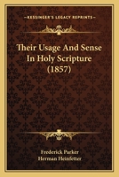 Their Usage And Sense In Holy Scripture 112028516X Book Cover