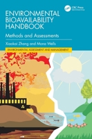 Environmental Bioavailability Handbook: Methods and Assessments (Environmental Assessment and Management) 1032404728 Book Cover