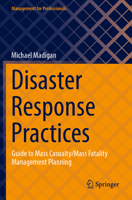 Disaster Response Practices: Guide to Mass Casualty/Mass Fatality Management Planning 3031421493 Book Cover