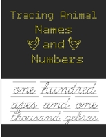 Tracing Animal Names and Numbers: Workbook for Preschool, Kindergarten, and Kids Ages 4-8 B08RR9SCJF Book Cover