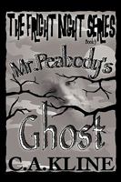 The Fright Night Series:Mr. Peabody's Ghost 144903795X Book Cover