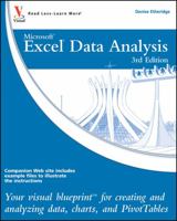 Excel Data Analysis: Your visual blueprint for creating and analyzing data, charts and PivotTables 0470591609 Book Cover