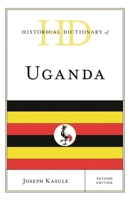 Historical Dictionary of Uganda 1538141744 Book Cover
