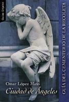 Ciudad de Angeles: Historia del Cementerio de La Recoleta 9871555059 Book Cover