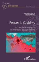 Penser la Covid-19: La santé comme la vie en mémoire de leur fragilité (Études Africaines) 2343246823 Book Cover