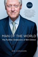 Man of the World: The Further Endeavors of Bill Clinton 1439154112 Book Cover