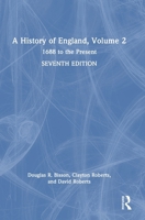 A History of England, Volume 2: 1688 to the Present 1138238287 Book Cover