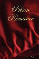 Prison Romance 1411630394 Book Cover