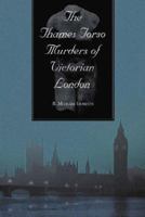 The Thames Torso Murders of Victorian London 0786413484 Book Cover