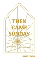 Then Came Sunday 0890989540 Book Cover