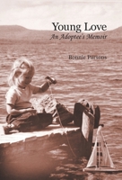 Young Love: An Adoptee's Memoir 1525551299 Book Cover