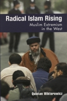 Radical Islam Rising: Muslim Extremism in the West 0742536416 Book Cover