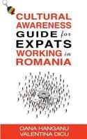 Cultural Awareness Guide for Expats Working in Romania 198191787X Book Cover