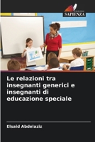 Le relazioni tra insegnanti generici e insegnanti di educazione speciale (Italian Edition) 6207677471 Book Cover