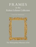 The Robert Lehman Collection XIII: Frames 0691134839 Book Cover