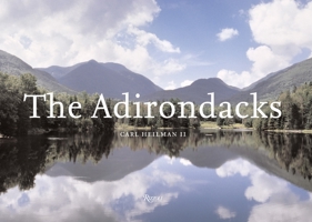 Adirondacks: Views of An American Wilderness 0847827909 Book Cover