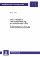 Prospektpflichten Und Prospekthaftung Fuer Geschlossene Fonds: Eine Untersuchung Im Lichte Des Neuen Verkaufsprospektgesetzes 3631598041 Book Cover