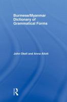 Burmese (Myanmar) Dictionary of Grammatical Forms 0700715304 Book Cover