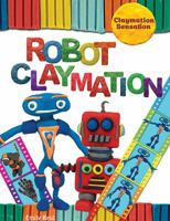 Robot Claymation 1508192014 Book Cover