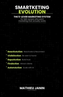 SMARTKETING EVOLUTION: Reinventing SME Marketing in the Age of Artificial Intelligence B0GXPBXW9L Book Cover