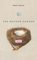 The Mother Garden 1416539026 Book Cover