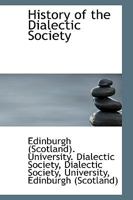History of the Dialectic Society 0526055804 Book Cover