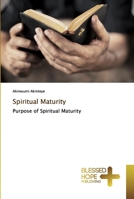 Spiritual Maturity: Purpose of Spiritual Maturity 6137883043 Book Cover