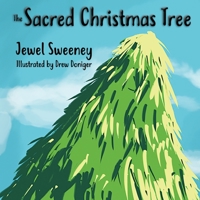 The Sacred Christmas Tree 1088053254 Book Cover