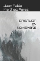 Crisálida En Noviembre B09K1RXDDK Book Cover