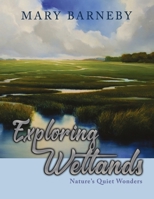 Exploring Wetlands: Nature’s Quiet Wonders B0DXK36KMF Book Cover