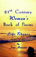 21st Century Woman''s Book of Poems: Life Rhymes 1420876112 Book Cover