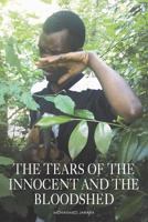 The Tears of the Innocent and the Bloodshed 1622122674 Book Cover