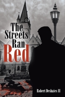 The Streets Ran Red 1649520662 Book Cover