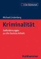 Kriminalitat: Anforderungen an Die Soziale Arbeit 3170376551 Book Cover