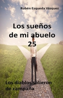 Los Sueños De Mi Abuelo 25 (Spanish Edition) B08HT8657P Book Cover