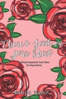 There's Food on Your Shirt: A Simple Quartly Food Diary for Busy Moms 1678969818 Book Cover