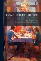 Home Care of the Sick 1274627079 Book Cover
